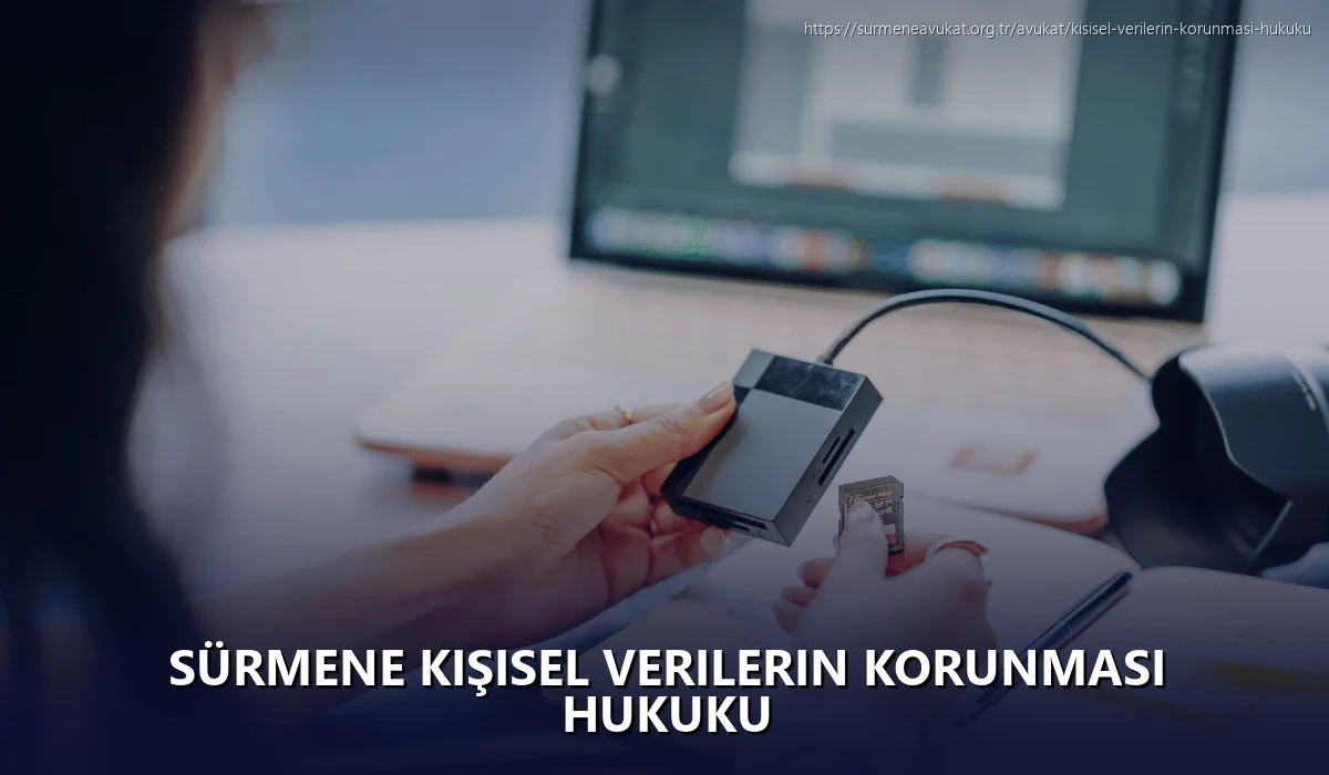 Sürmene Kişisel Verilerin Korunması Hukuku
