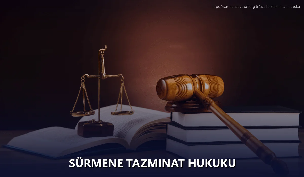 Sürmene Tazminat Hukuku